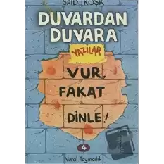 Vur, Fakat Dinle! - Duvardan Duvara Yazılar 4