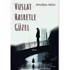 Vuslat Hasretle Güzel