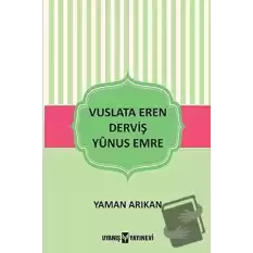 Vuslata Eren Derviş Yunus Emre