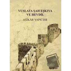 Vuslata Şah ve Eşkıya Hevdil