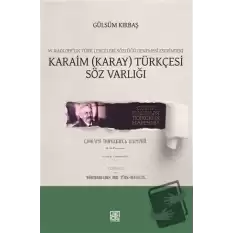 W. Radloff’un Türk Lehçeleri Sözlüğü Denemesi Eserindeki Karaim (Karay) Türkçesi Söz Varlığı