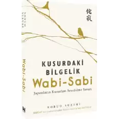 Wabi-Sabi / Kusurdaki Bilgelik