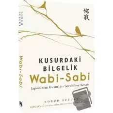 Wabi-Sabi - Kusurdaki Bilgelik