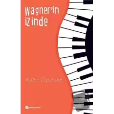 Wagner’in İzinde