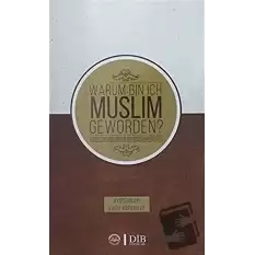 Warum Bin Ich Muslim Geworden?