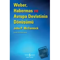 Weber, Habermas ve Avrupa Devletinin Dönüşümü