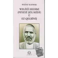 Weliye Hediki u Ez Qelbinij