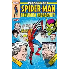 What If? Spider-Man: Ben Amca Yaşasaydı?