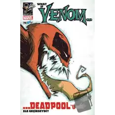 What If? Venom Deadpool’u Ele Geçirseydi?