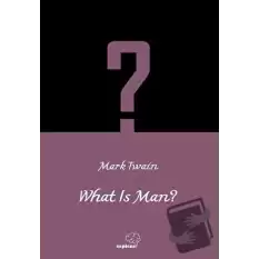 What is Man?