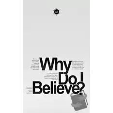 Why do Believe (Niçin İnanıyorum) İngilizce