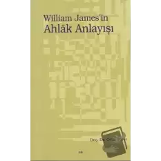 William James’in Ahlak Anlayışı