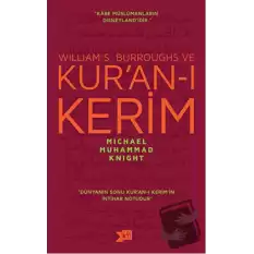 William S. Burroughs ve Kur’an-ı Kerim