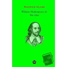 William Shakespeare ile Bir Gün