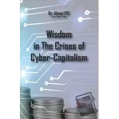 Wisdom in The Crises of Cyber-Capitalism