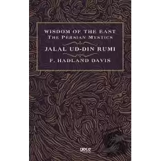 Wisdom of The East The Persian Mystics - Jalal Ud-Din Rumi