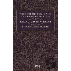 Wisdom of The East The Persian Mystics - Jalal Ud-Din Rumi