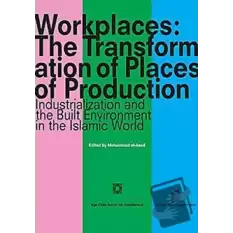 Workplaces: The Transformation of Places of Production