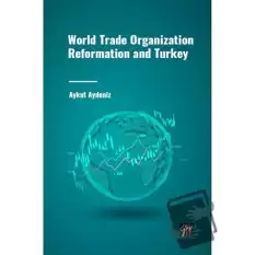 World Trade Organization Reformation and Turkey