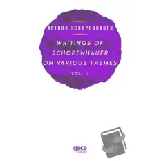 Writings Of Schopenhauer On Various Themes Vol. 2