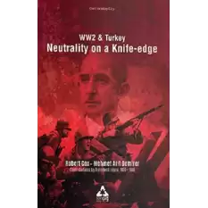 Ww2 & Turkey Neutrality On A Knife - Edge