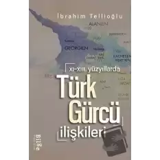 XI.-XIII. Yüzyıllarda Türk-Gürcü İlişkileri