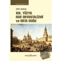 XIX. Yüzyıl Rus Oryantalizmi ve Orta Doğu