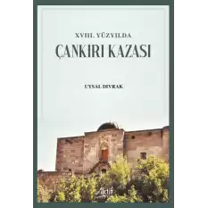 XVIII. Yüzyılda Çankırı Kazası