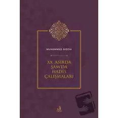 XX. Asırda Şamda Hadis Çalışmaları