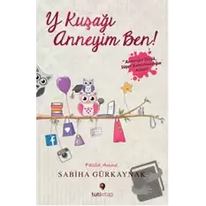 Y Kuşağı Anneyim Ben