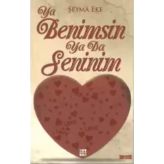 Ya Benimsin Ya Da Seninim