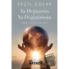 Ya Değişirsin Ya Değiştirirsin