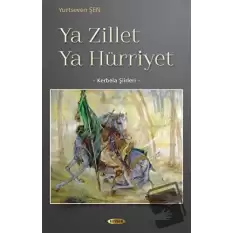 Ya Zillet Ya Hürriyet - Kerbela Şiirleri