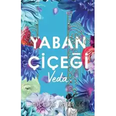 Yaban Çiçegi Veda