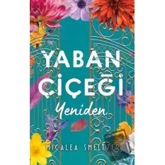 Yaban Çiçeği Yeniden