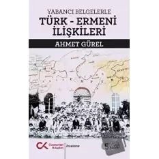 Yabancı Belgelerle Türk-Ermeni İlişkileri