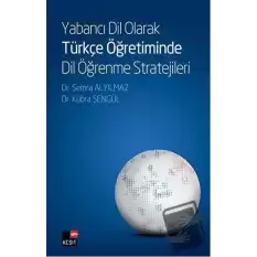 Yabancı Dil Olarak Türkçe Öğretiminde Dil Öğrenme Stratejileri