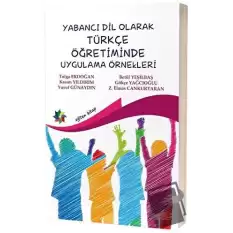 Yabancı Dil Olarak Türkçe Öğretiminde Uygulama Örnekleri