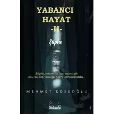 Yabancı Hayat II - Şüphe