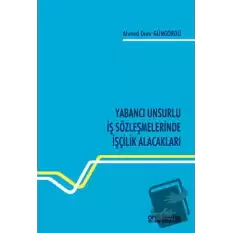 Yabancı Unsurlu İş Sözleşmelerinde İşçilik Alacakları