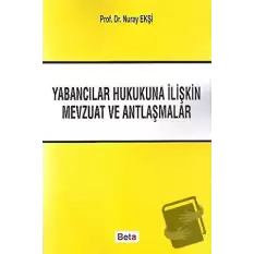 Yabancılar Hukukuna İliştin Mevzuat ve Antlaşmalar