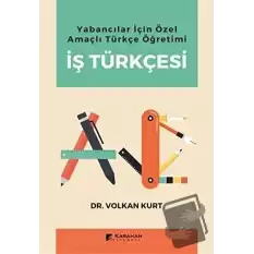 Yabancılar İçin Özel Amaçlı Türkçe Öğretimi İş Türkçesi