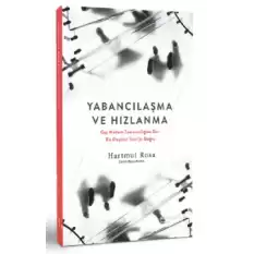 Yabancılaşma ve Hızlanma