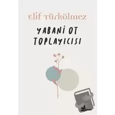 Yabani Ot Toplayıcısı