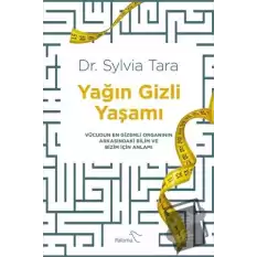 Yağın Gizli Yaşamı