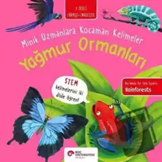 Yağmur Ormanları - Minik Uzmanlara Kocaman Kelimeler