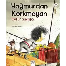 Yağmurdan Korkmayan Cesur Savaşçı