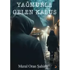 Yağmurla Gelen Kabus