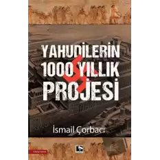 Yahudilerin 1000 Yıllık Projesi