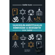 Yahudilik-Hristiyanlık Hinduizm ve Budizm’in Kısa Tarihi